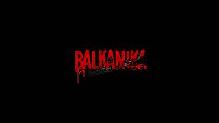 BALKANIKA  Official Teaser 3 [upl. by Kcaz]