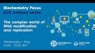 Biochemistry Focus ECR webinar – The complex world of RNA modification and replication [upl. by Naples315]