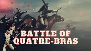 Battle of Quatre Bras Part 1 [upl. by Boles594]