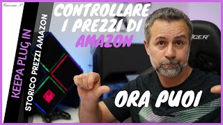 KEEPA TUTORIAL controlla i prezzi di AMAZON  Storico Oscillazione Miglior prezzo e Tracciamento [upl. by Hermosa]