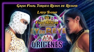 Rey de Reyes AAA Orígenes Final Reina de Reinas 2024 Lady Shani Vs Faby Apache [upl. by Thain889]