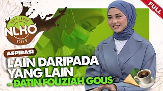 FULL Nasi Lemak Kopi O 2024  19 Jan  Aspirasi Lain Daripada Yang Lain  Datin Fouziah Gous [upl. by Colene720]