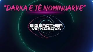 Darka e të nominuarve  Big Brother VIP Kosova 3  31102024 [upl. by Natanhoj858]