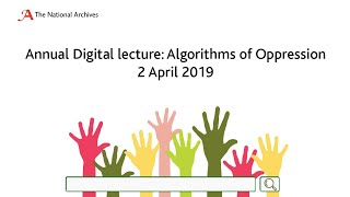 Annual Digital Lecture 2019 Algorithms of Oppression [upl. by Olracnaig]