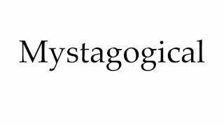 How to Pronounce Mystagogical [upl. by Shu]