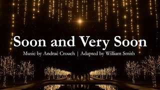 Soon and Very Soon  Advent Song  Second Coming  ACrouch  Choir with Lyrics  Sunday 7pm Choir [upl. by Zeus]