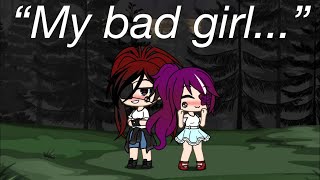 “My bad girl”  Gacha Life Lesbian Love Series  Episode 2  Season 1 [upl. by Eibreh782]