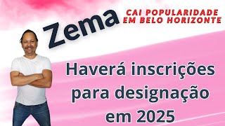 INSCRIÇÕES PARA DESIGNAÇÃO EM 2025 E A POPULARIDADE DE ROMEU ZEMA NA CAPITAL MINEIRA  RRF E DECRETO [upl. by Ydnih133]