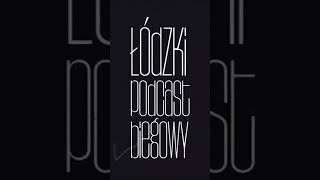 Łódzki Podcast Biegowy  Zajawka 1 odcinka [upl. by Aurilia]