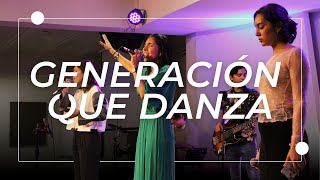 Generación que Danza  Alabanza [upl. by Aramak402]