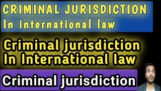 Criminal jurisdiction in international law  criminal jurisdiction international law in Hindi [upl. by Egide]