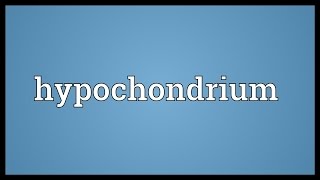 Hypochondrium Meaning [upl. by Auqinimod]