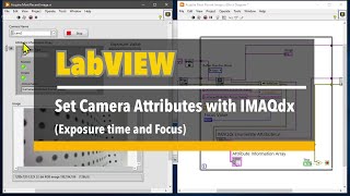 LabVIEW EP35 Set Camera Attributes with NI IMAQdx Exposure time and Focus [upl. by Ireg23]