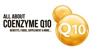 All about Coenzyme Q10 CoQ10  Benefits Foods Supplements amp More [upl. by Majka748]