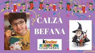 La mia CALZA della BEFANA KINDER piena di dolcetti [upl. by Xylia321]