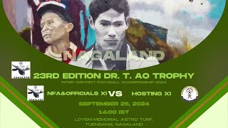 23RD EDITION DR T AO TROPHY  EXHIBITION MATCH  LOYEM MEMORIAL ASTRO TURF TUENSANG [upl. by Animsay]