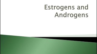 Estrogens and Androgens part 1 [upl. by Inoue]