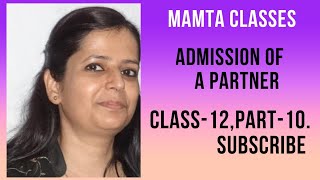 Admission of a Partner Class 12 Part 10 202425 by Mamta Keshri [upl. by Aynekat465]