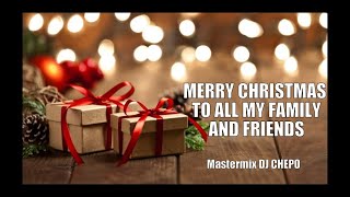 CHRISTMAS MIX MASTERMIX DJ CHEPO [upl. by Proud621]