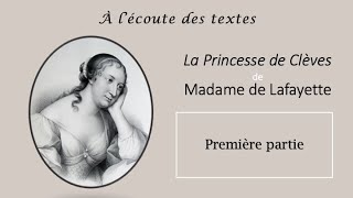 LECTURE intégrale de la PREMIÈRE PARTIE de LA PRINCESSE DE CLÈVES 👩🏼 de MADAME de LAFAYETTE [upl. by Gelasias]