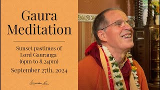 Gaura Meditation  Sunset Pastimes of Lord Gauranga 6pm824pm [upl. by Nahtam]