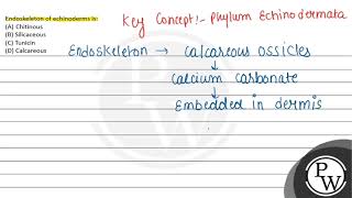 Endoskeleton of echinoderms is [upl. by Custer]