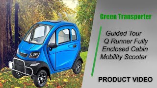 Guided Tour Q Runner Fully Enclosed Cabin Mobility Scooter [upl. by Aydni]