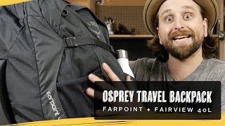 Osprey Farpoint 40 amp Fairview 40 Review [upl. by Llekcm]