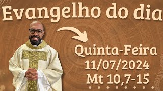 EVANGELHO DO DIA –11072024  HOMILIA DIÁRIA – LITURGIA DE HOJE  EVANGELHO DE HOJE PADRE GUSTAVO [upl. by Banna]