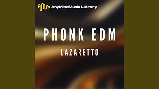 LAZARETTO Phonk EDM [upl. by Cosma]