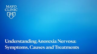 Understanding Anorexia Nervosa Symptoms Causes and Treatments [upl. by Essy]