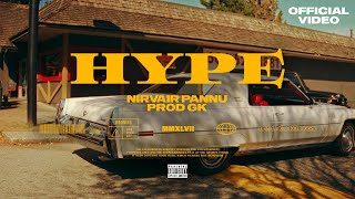 Hype  Nirvair Pannu  Official Video  ProdGK  Juke Dock [upl. by Judsen111]