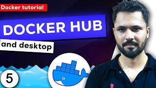 Docker tutorial in Hindi 5 What is docker hub and docker desktop [upl. by Mirilla434]