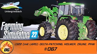 LS19  Untergriesbach 2 067  LS22 mit LARS DELTAPATCHING HOLMER ZÄUNE PKW  Lets Play HD [upl. by Derreg]