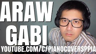 【ピアノカバー】 Araw GabiRyan CayabyabThe CompanyIsay AlvarezRegine VelasquezPianoCoversPPIA [upl. by Enej]