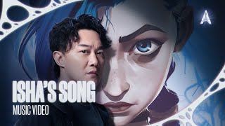 Eason Chan  “这样很好 Isha’s Song” from Arcane Season 2 Official Music Video [upl. by Nirtiac]