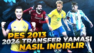 PES 2013 2024 TRANSFER YAMASI NASIL YAPILIR  FORMAYÜZLOGO [upl. by Llesig]