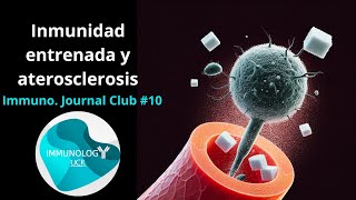 Ariel BrenesGlenn Inmunidad entrenada diabetes y aterosclerosis  Immunology Journal Club 10 [upl. by Nillad]