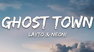 Layto x Neoni  Ghost Town Lyrics [upl. by Bauske]