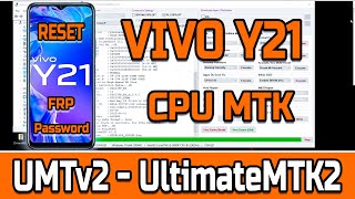 How to Reset Password PINFRP VIVO Y21 WhithUMTv2 UltimateMTK2 [upl. by Ajan122]