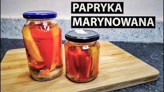 DOMOWA I PYSZNA PAPRYKA MARYNOWANA NA ZIME  PRZEPIS  PAPRYKA W SŁOIKACH  PAPRYKA KONSERWOWA [upl. by Nomae283]