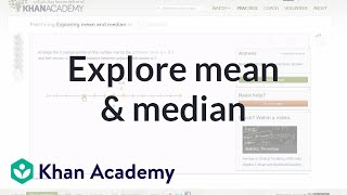 Exploring the mean and median  Descriptive statistics  Probability and Statistics  Khan Academy [upl. by Couhp811]