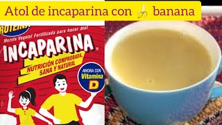 Atol de incaparina con bananas como en la vieja escuela [upl. by Bertine]