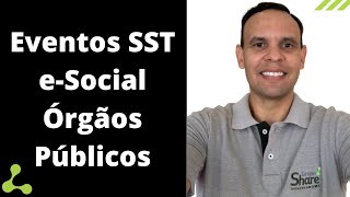 Eventos de SST do eSocial para Órgãos Públicos [upl. by Becky]