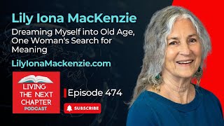 Author Lily Iona MacKenzie  Dreaming Myself into Old Age One Womans Search for Meaning [upl. by Harewood]