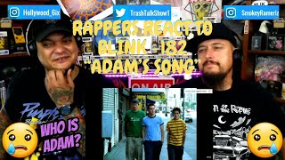 Rappers React To Blink182 quotAdams Songquot [upl. by Leddy]