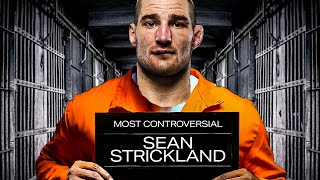 Sean Strickland The Most Controversial Fighter In The UFC [upl. by Meeks]