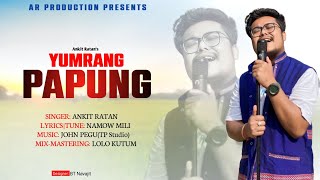 Yumrang Papung  Ankit Ratan  New Mising Song 2024  Namow Mili  John Pegu  Lolo  Lyric Video [upl. by Itisahc]