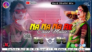 Na Na Na Re Casio Music Dj  Kali Pujar Special Dj Remix  Jbl Hard Bass Mix 2024  Rk Mk Sound [upl. by Gabbert]