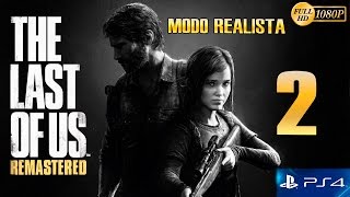 The Last of Us Remastered PS4 Parte 2 Español Gameplay Walkthrough Modo Realista [upl. by Onid462]